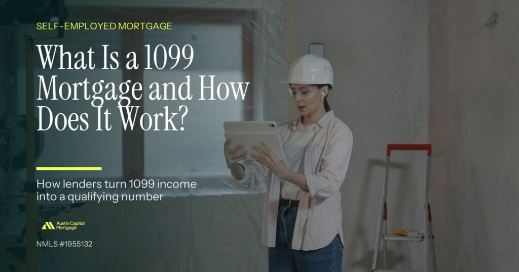 Contractor reviewing plans on a tablet at a construction site wearing a hard hat, with text overlay explaining what a 1099 mortgage is and how it works